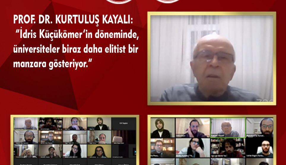 Prof. Dr. Kurtuluş Kayalı: “İdris Küçükömer’in döneminde üniversiteler biraz dahaelitist bir manzara gösteriyor”