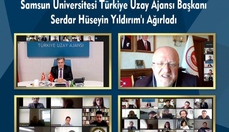 Samsun Üniversitesi Türkiye Uzay Ajansı Başkanı Serdar Hüseyin Yıldırım’ı Ağırladı