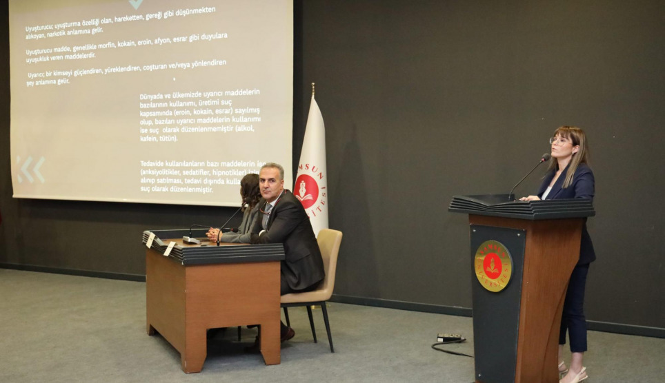 Samsun Üniversitesinde “Bağımlılığın Ruhsal Bedensel Sağlıkla İlişkileri ve Hukuksal Boyutu” Konuşuldu