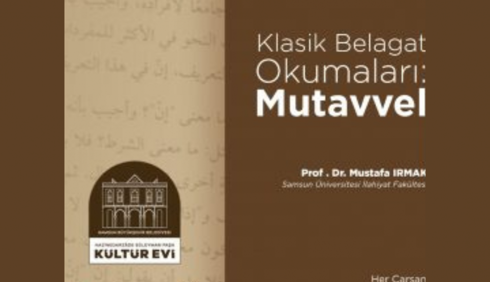 Klasik Belagat Okumaları: Mutavvel