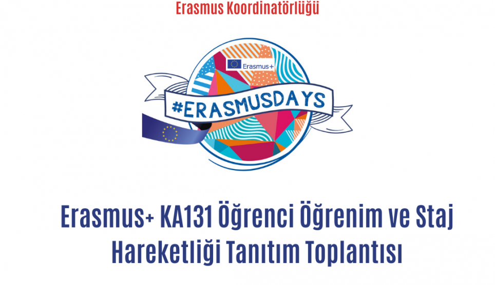 Erasmus+ KA131 Öğrenci Öğrenim ve Staj Hareketliği Tanıtım Toplantısı