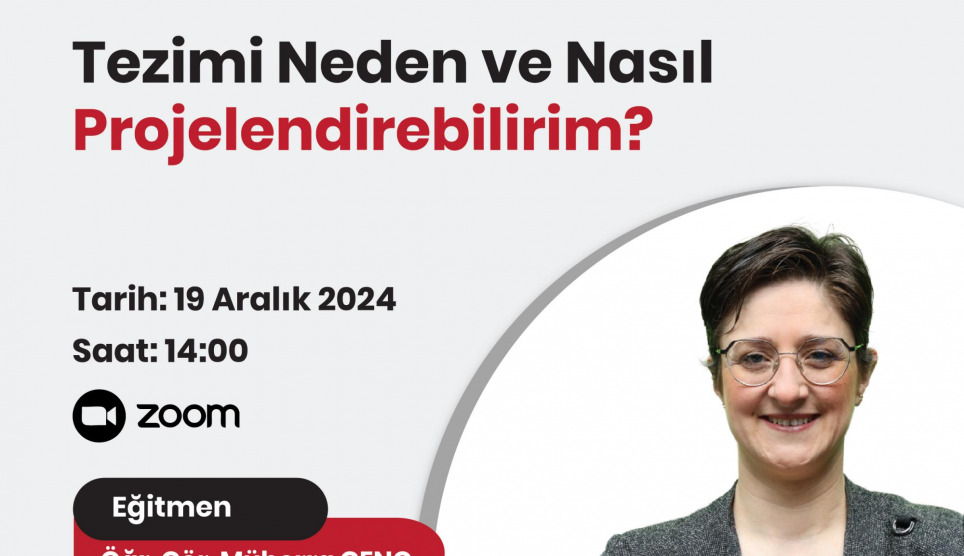 “Tezimi Neden ve Nasıl Projelendirebilirim?” Eğitimi