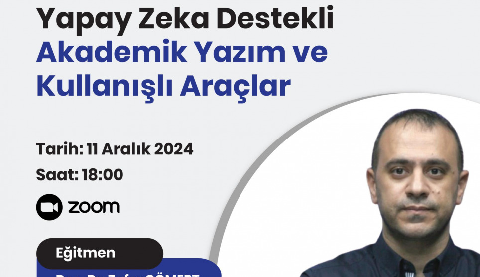 “Yapay Zeka Destekli Akademik Yazım ve Kullanışlı Araçlar” Eğitimi