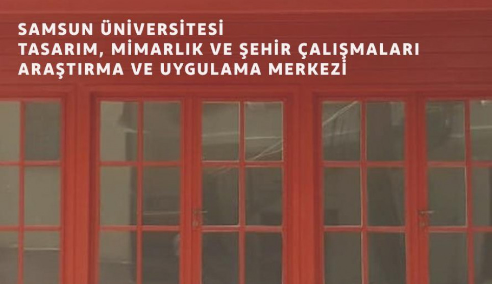 Tasarım, Mimarlık ve Şehir Çalışmaları Merkezi Kuruldu