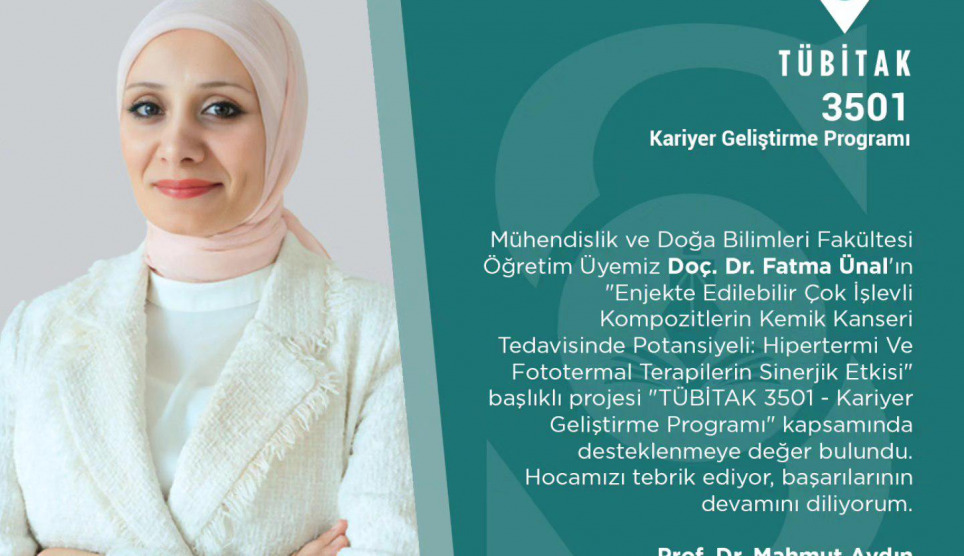 Öğretim Üyemiz Doç. Dr. Fatma ÜNAL’ın TÜBİTAK Projesi Desteklenmeye Değer Bulundu