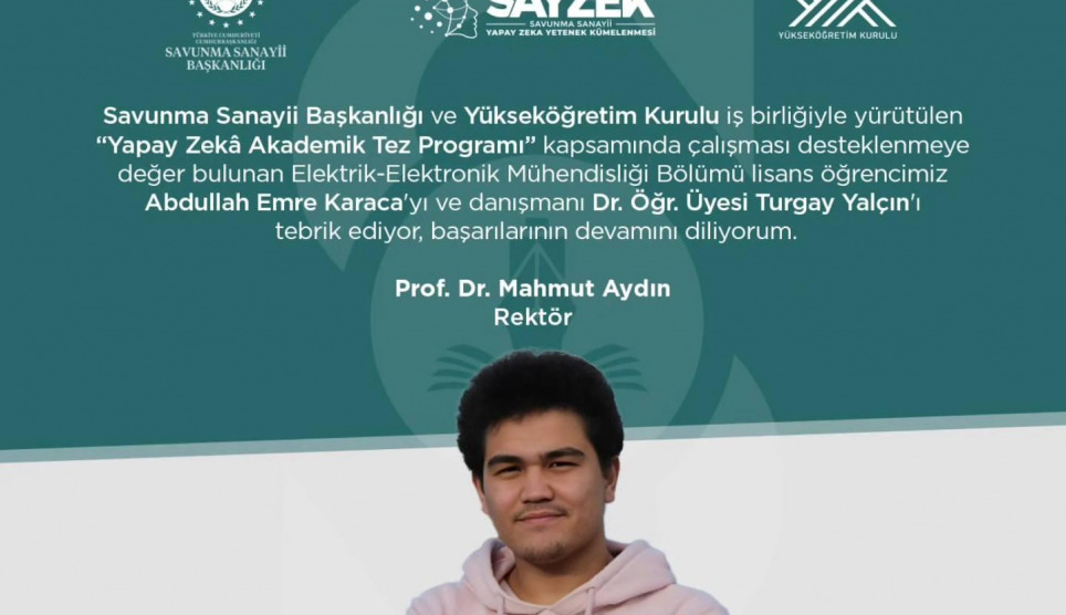 Lisans Öğrencimizin Yapay Zekâ Akademik Tez Programı”  Kapsamındaki Çalışması  Desteklenmeye Değer Bulundu