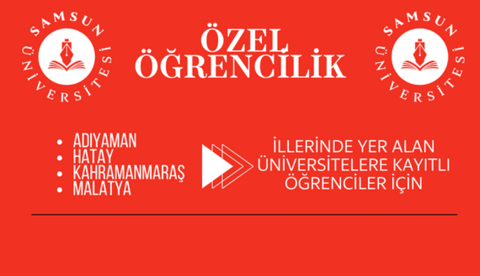 Özel Öğrenci (Deprem Bölgesindeki Üniversitelere Kayıtlı Öğrenciler İçin)