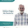 “Köklere Doğru: Bir Ömrün İzi”