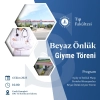 Beyaz Önlük Giyme Töreni