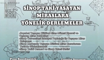 “Sinop’taki Yaşayan Miraslara Yönelik Derlemeler”
