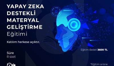 Yapay Zeka Destekli Materyal Geliştirme Eğitimi