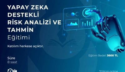 Yapay Zeka Destekli Risk Analizi ve Tahmin Eğitimi