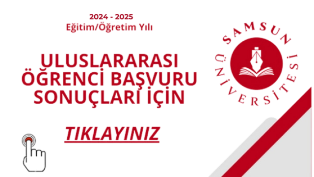 Başvuru Sonuçları (2024-2025 Eğitim/Öğretim Yılı Uluslararası Öğrenci)