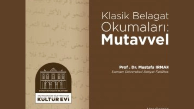 Klasik Belagat Okumaları: Mutavvel