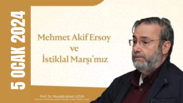 “Mehmet Akif Ersoy ve İstiklal Marşımız”