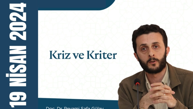 “Kriz ve Kriter”