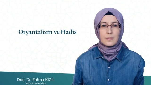 “Oryantalizm ve Hadis”