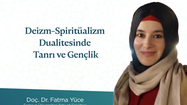 “Deizm-Spiritüalizm Dualitesinde Tanrı ve Gençlik”