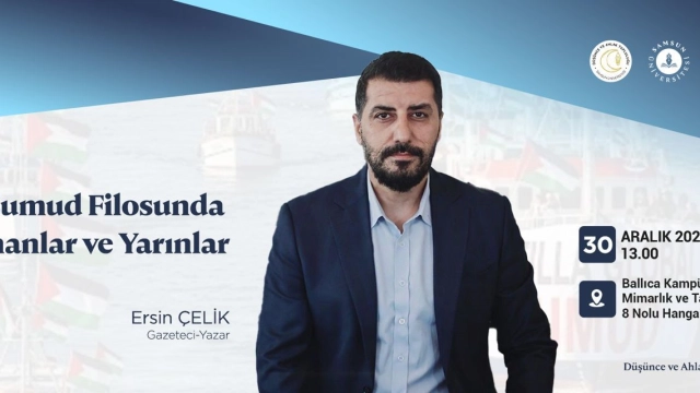 “Sumud Filosunda Yaşananlar ve Yarınlar”