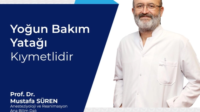 Yoğun Bakım Yatağı Çok Kıymetlidir