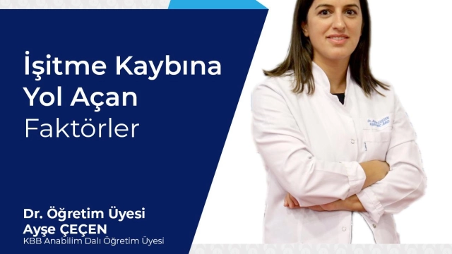 İşitme Kaybına Yol Açan Faktörler