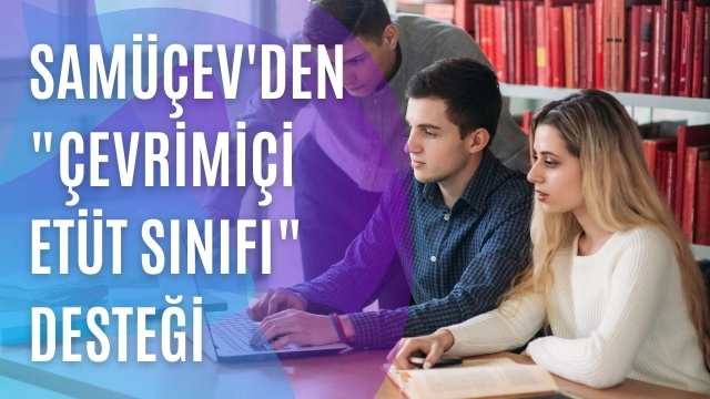 SAMÜÇEV’den Depremzede Öğrencilere Eğitim Desteği