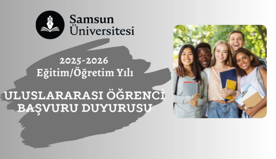 Uluslararası Öğrenci Başvuru Duyurusu (2025-2026 Eğitim/Öğretim Yılı)