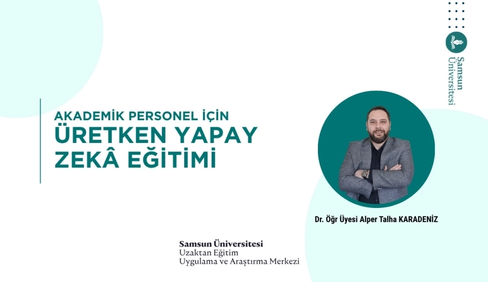 Akademik Personel için Üretken Yapay Zekâ Eğitimi Gerçekleştirildi